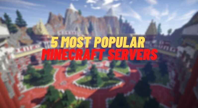 Top 5 Popular Minecraft Servers 