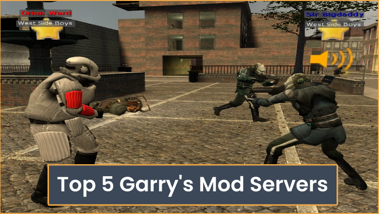 Our [Top 5] Best Garry's Mod Servers